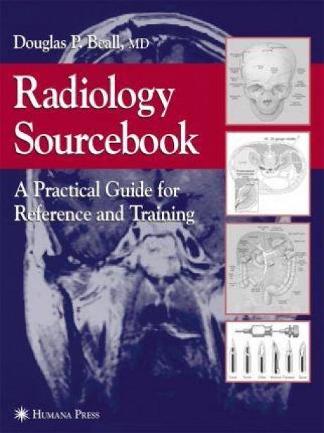 Radiology Sourcebook : A Practical Guide for Reference and Training