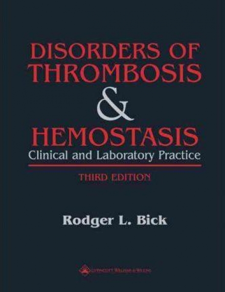 Disorders of Thrombosis & Hemostasis: Clinical and Laboratory Practice, 3rd Edition
