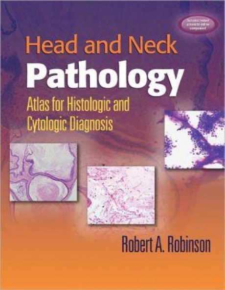 Head and Neck Pathology : Atlas for Histologic and Cytologic Diagnosis, 1st Edition