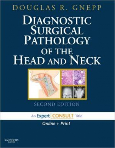 Diagnostic Surgical Pathology of the Head and Neck : Expert Consult - Online and Print, 2nd Edition