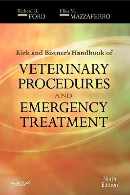 Kirk & Bistner`s Handbook of Veterinary Procedures and Emergency Treatment, 9th Edition