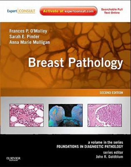 Breast Pathology: A Volume in the Series: Foundations in Diagnostic Pathology, 2nd Edition