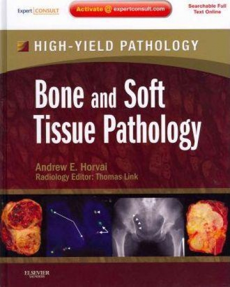 Bone and Soft Tissue Pathology: A Volume in the High Yield Pathology Series (Expert Consult - Online and Print), 1st Edition