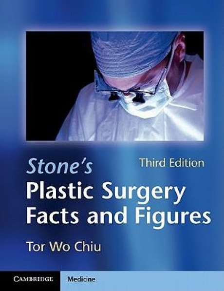 Stone`s Plastic Surgery Facts and Figures, 3rd Edition