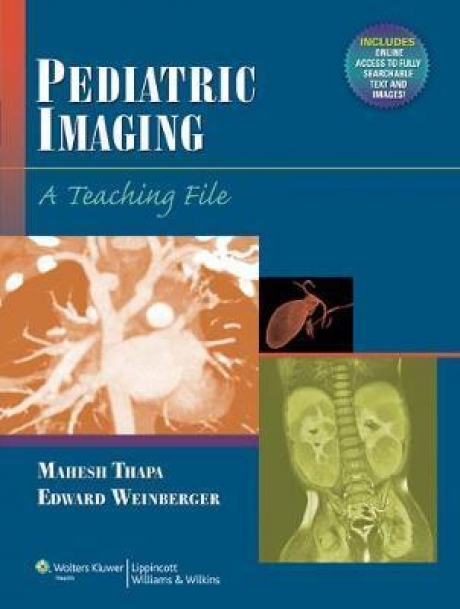 Pediatric Imaging : A Teaching File, 1st Edition