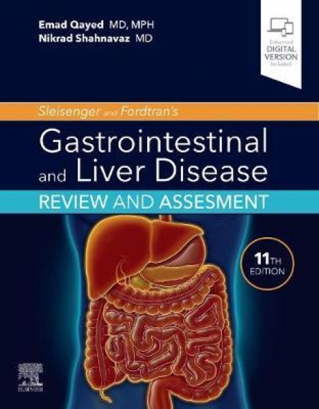 Sleisenger and Fordtran`s Gastrointestinal and Liver Disease Review and Assessment, 11th Edition