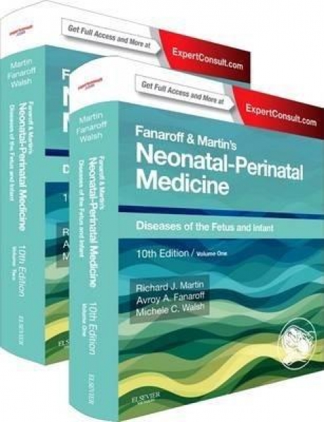 Fanaroff and Martin`s Neonatal-Perinatal Medicine, 2-Volume Set : Diseases of the Fetus and Infant, 10th Edition