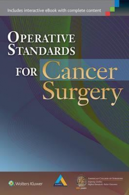 Operative Standards for Cancer Surgery : Volume I: Breast, Lung, Pancreas, Colon, 1st Edition