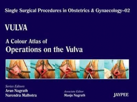 Single Surgical Procedures in Obstetrics and Gynaecology Volume 2, VULVA-A Colour Atlas of Operations on the Vulva