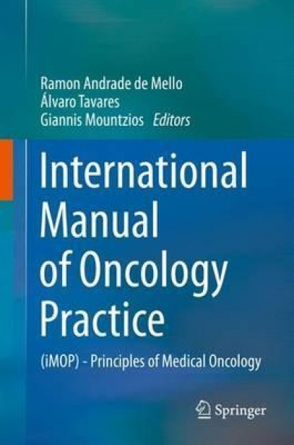 International Manual of Oncology Practice : (iMOP) - Principles of Medical Oncology, 1st Edition