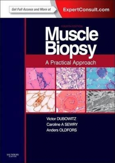 Muscle Biopsy: A Practical Approach : Expert Consult; Online and Print, 4th Edition