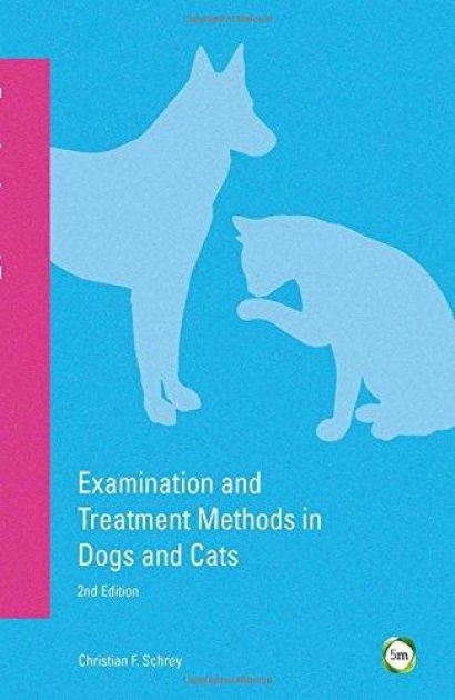 Examination and Treatment Methods in Cats and Dogs, 2nd Edition