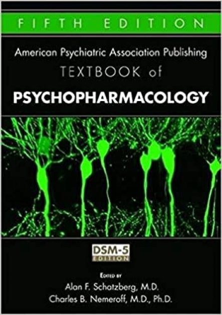 The American Psychiatric Publishing Textbook of Psychopharmacology, 5th Edition