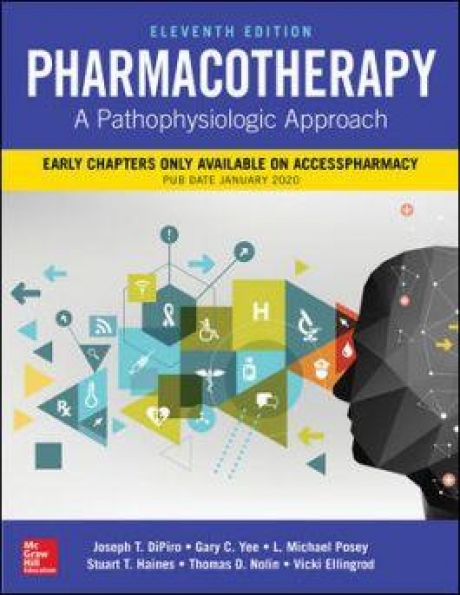 Pharmacotherapy by DiPiro: A Pathophysiologic Approach, 11th Edition