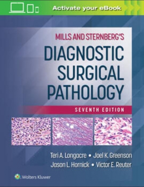 Mills and Sternberg`s Diagnostic Surgical Pathology, 7th Edition