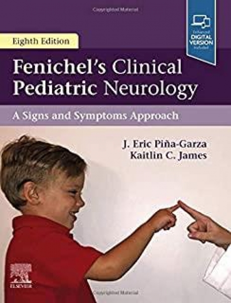 Fenichel`s Clinical Pediatric Neurology A Signs and Symptoms Approach, 8th Edition