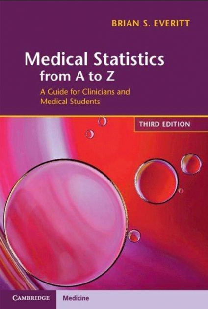 Medical Statistics from A to Z, Guide for Clinicians and Medical Students, 3rd Edition
