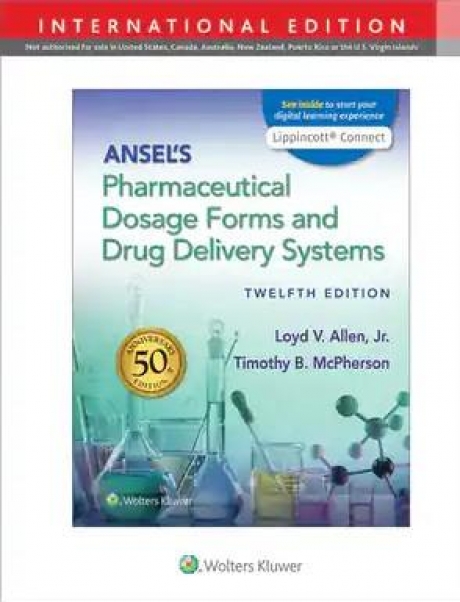 Ansel`s Pharmaceutical Dosage Forms and Drug Delivery Systems, 12th Edition, IE