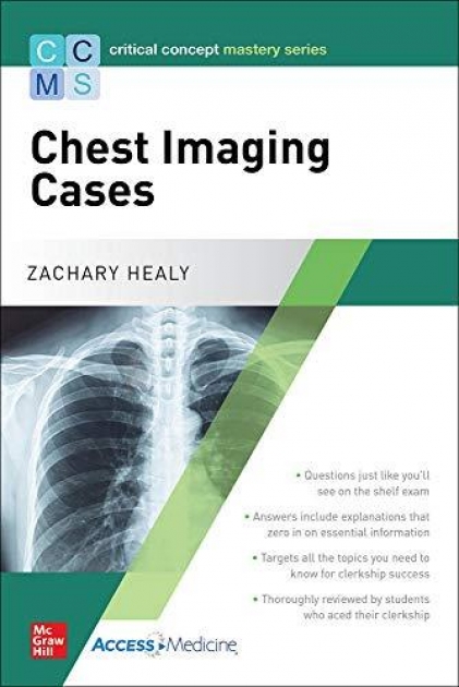 Critical Concept Mastery Series Chest Imaging Cases 1st Edition