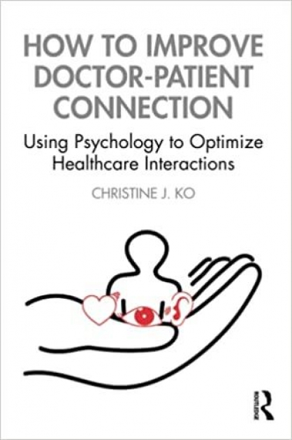 How to Improve Doctor-Patient Connection 1st Edition