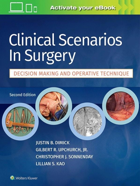 Clinical Scenarios in SurgeryDecision Making and Operative Technique