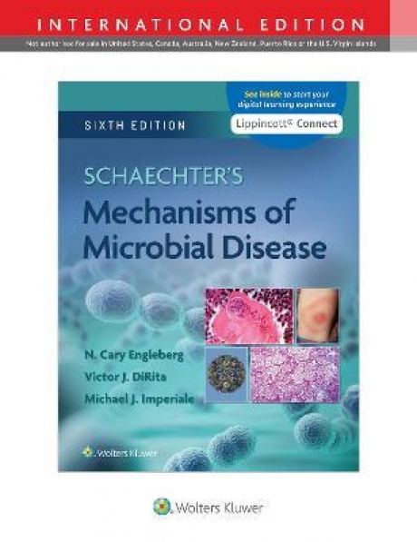 Schaechter`s Mechanisms of Microbial Disease 6th IE