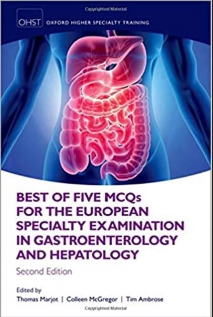 Best of Five MCQS for the European Specialty Examination in Gastroenterology and Hepatology, 2nd Edition
