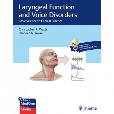 Laryngeal Function and Voice Disorders Basic Science to Clinical Practice