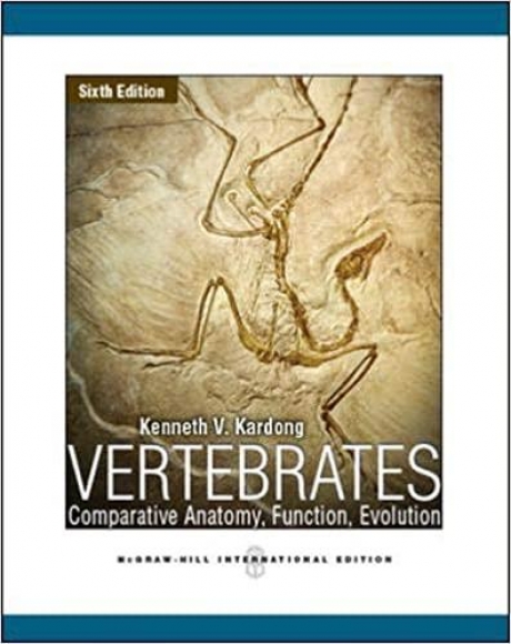 Vertebrates Comparative Anatomy, Function, Evolution 6th Edition IE