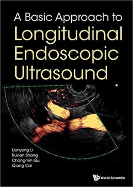 A Basic Approach to Longitudinal Endoscopic Ultrasound 1st Edition