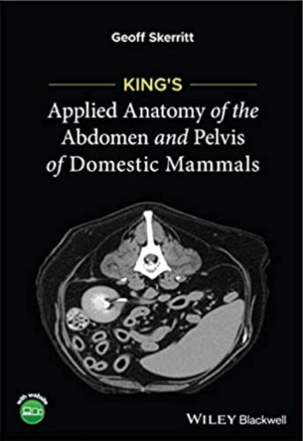 King`s Applied Anatomy of the Abdomen and Pelvis of Domestic Mammals