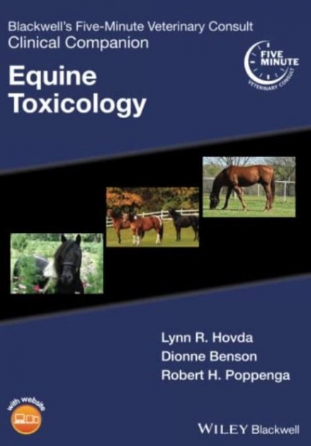 Blackwell’s Five-Minute Veterinary Consult Clinical Companion: Equine Toxicology