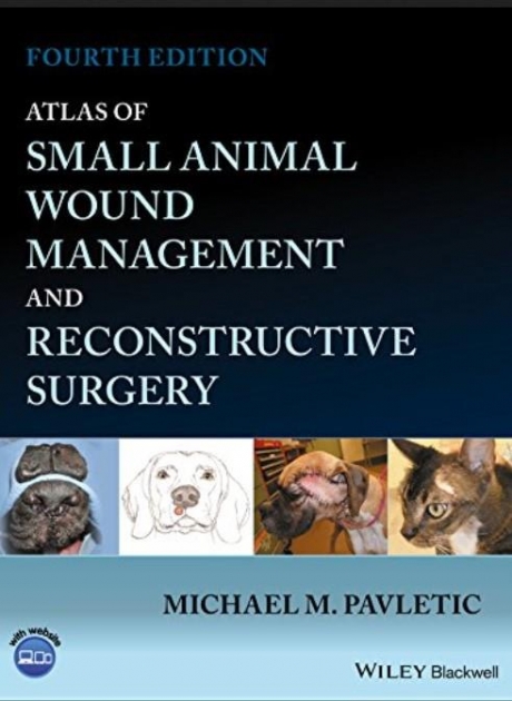 Atlas of Small Animal Wound Management and Reconstructive Surgery, 4th Edition
