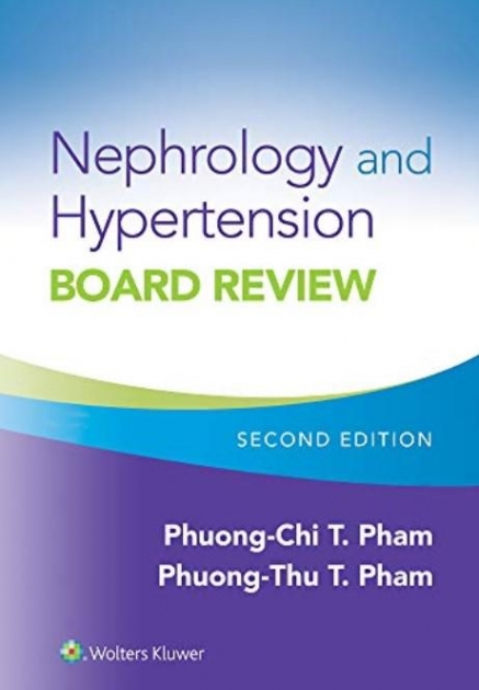 Nephrology and Hypertension Board Review 2nd ed