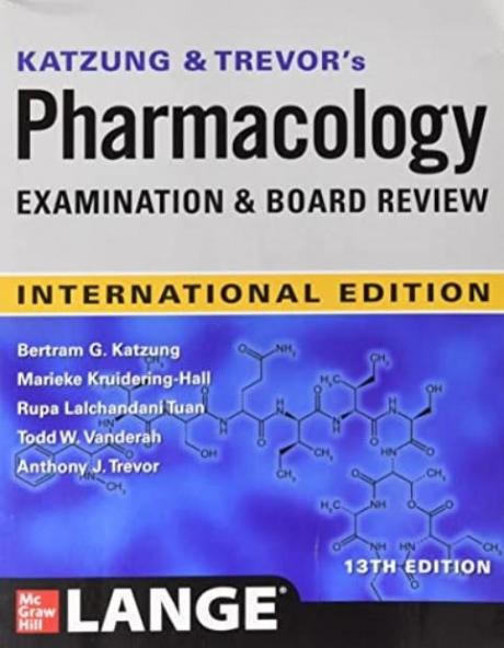 Katzung & Trevor’s Pharmacology Examination and Board Review, 13th Edition