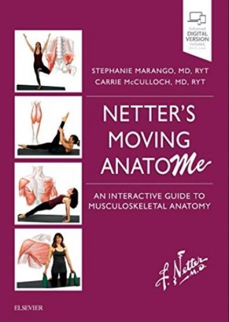Netter`s Moving AnatoME: An Interactive Guide to Musculoskeletal Anatomy 1st Edition