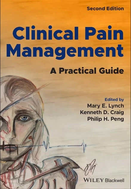 Clinical Pain Management: A Practical Guide, 2nd Edition