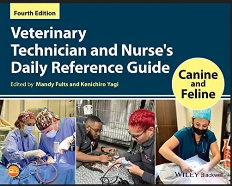 Veterinary Technician and Nurse`s Daily Reference Guide: Canine and Feline, 4th Edition
