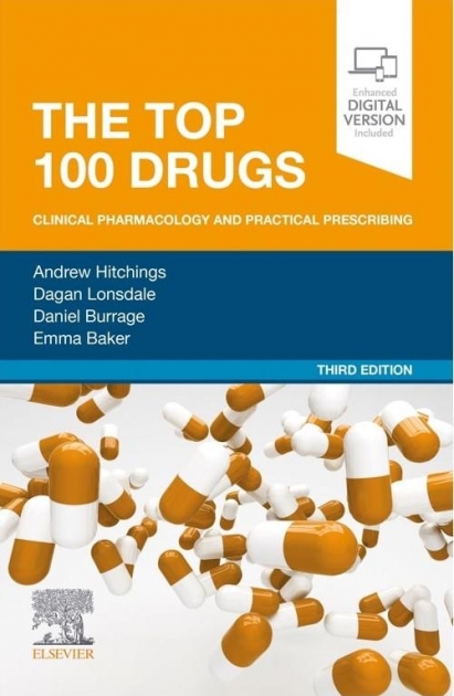 The Top 100 Drugs: Clinical Pharmacology and Practical Prescribing, 3rd Edition