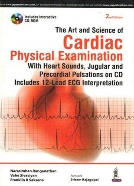 The Art and Science of Cardiac Physical Examination: With Heart Sounds, Jugular and Precordial Pulsations on Cd Includes 12-lead