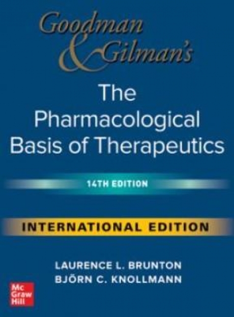 Goodman and Gilman`s The Pharmacological Basis of Therapeutics, 14th Edition, IE