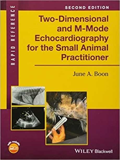 Two-Dimensional and M-Mode Echocardiography for the Small Animal Practitioner (Rapid Reference) 2nd Edition