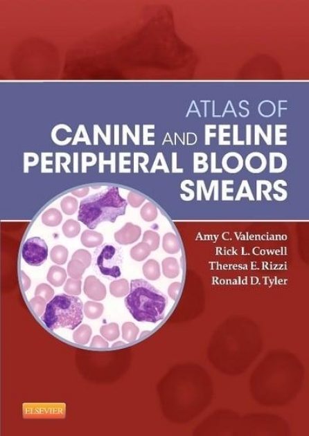 Atlas of Canine and Feline Peripheral Blood Smears, 1st Edtion