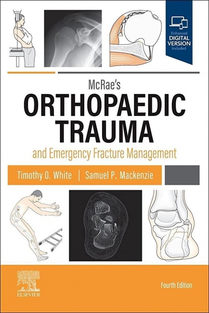 McRae`s Orthopaedic Trauma and Emergency Fracture Management, 4th Edition