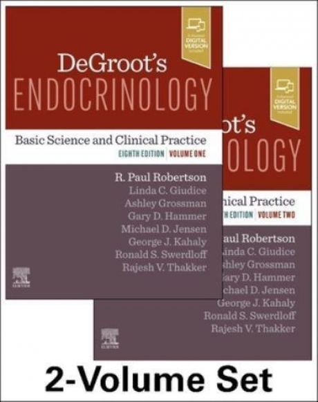 DeGroot`s Endocrinology: Basic Science and Clinical Practice, 8th Edition