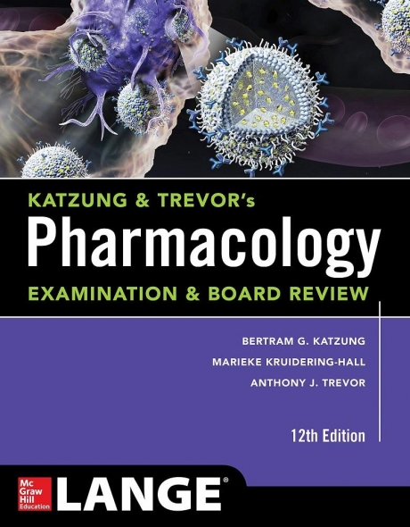 Katzung & Trevor`s Pharmacology Examination and Board Review,12th Edition IE