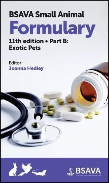 BSAVA Small Animal Formulary Part B: Exotic Pets, 11th Edition