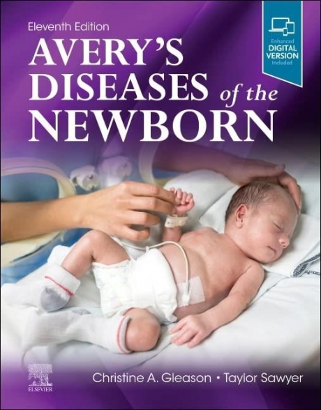 Avery`s Diseases of the Newborn, 11th Edition