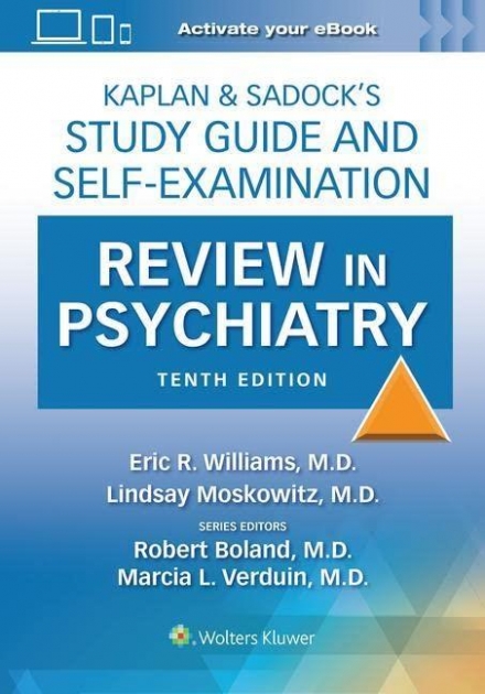 Kaplan & Sadock’s Study Guide and Self-Examination Review in Psychiatry, 10th Edition