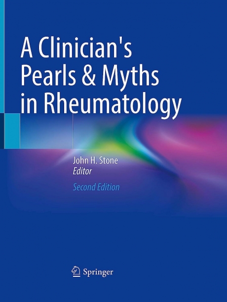 A Clinician`s Pearls & Myths in Rheumatology, 2nd Edition